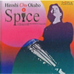 Hiroshi Chu Okubo　/　Spice